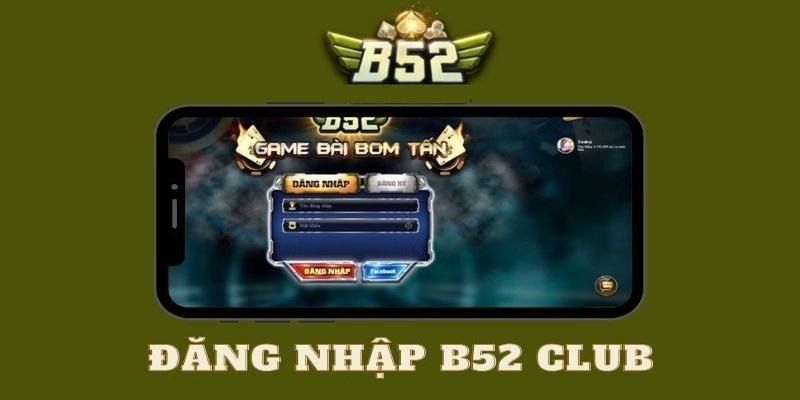 Hướng dẫn đăng nhập B52 Club